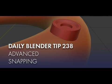 Daily Blender Tip 238 - Advanced Snapping (Blender 2.7 & 2.8)