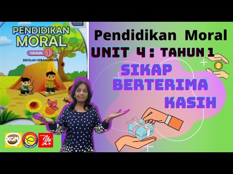 PENDIDIKAN MORAL TAHUN 1 Unit 4- Berterima kasih
