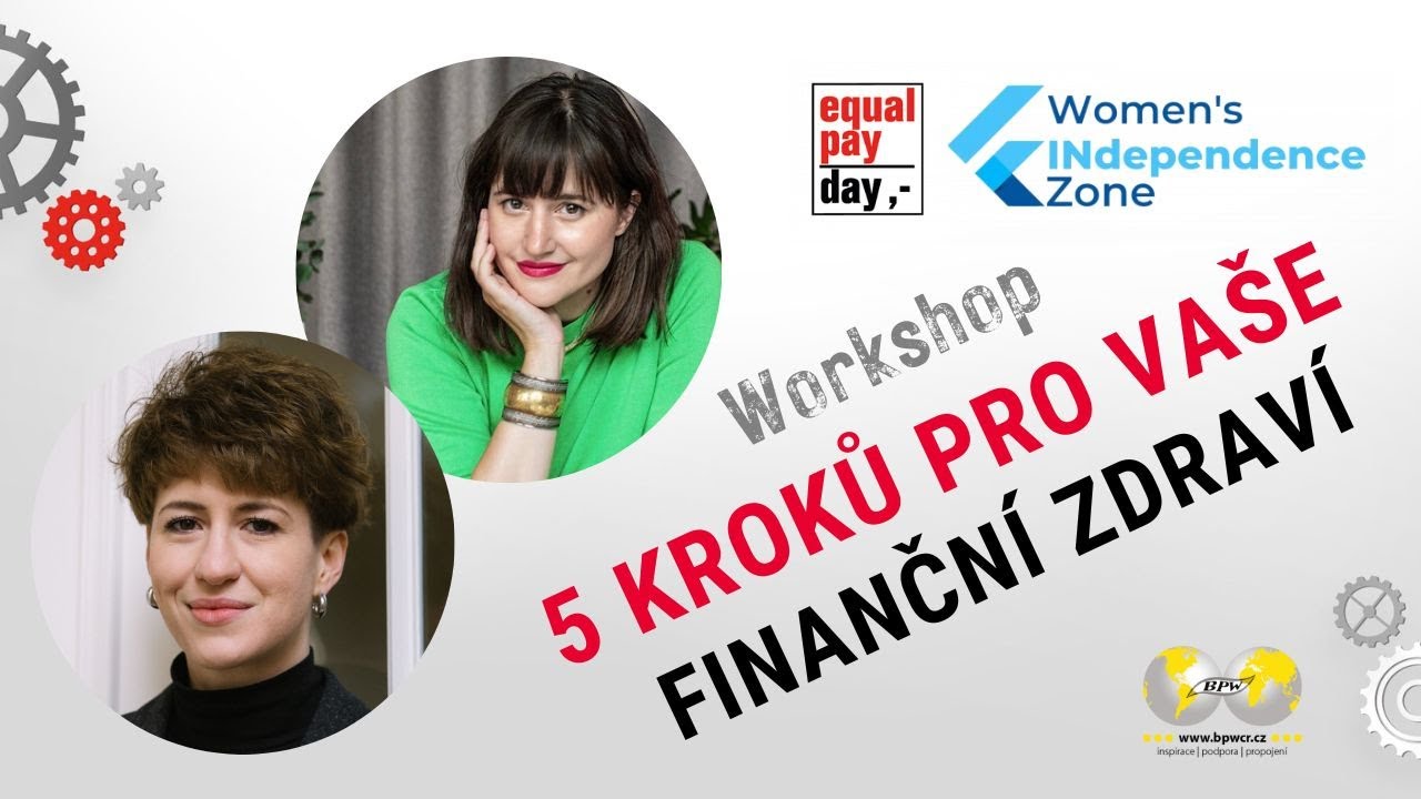 5 kroků pro vaše FINANČNÍ ZDRAVÍ - workshop FINdependence zone na Equal Pay Day 2023