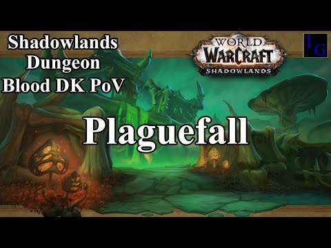 Plaguefall Normal Dungeon! Full Clear Blood Death Knight PoV | World of Warcraft Shadowlands WoW DK