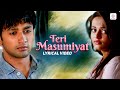 Teri Masumiyat Lyrical Video Bezubaan Ishq Nishant Malkani Sneha Mugdha Altamash Faridi