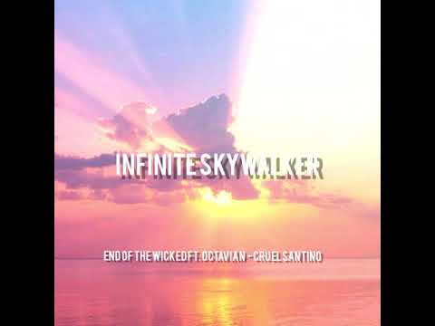 End of the wicked ft. Octavian - Cruel Santino