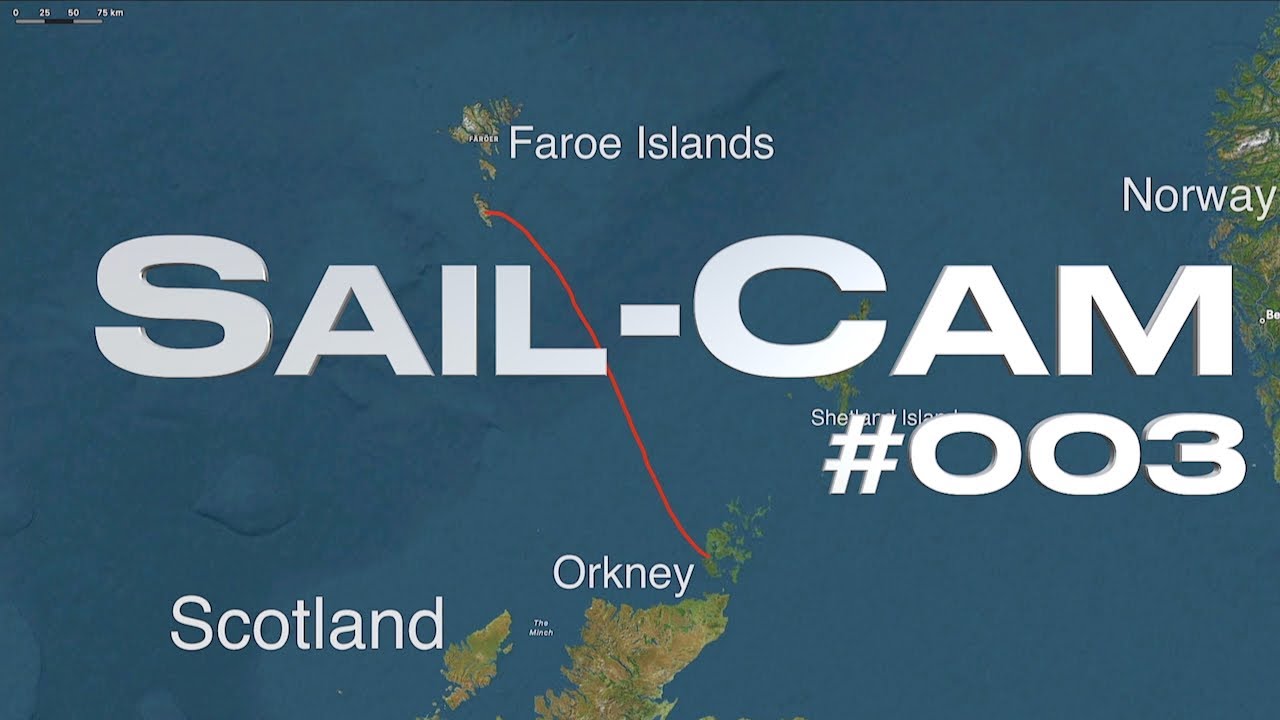 New video series ❌-SAIL-CAM #003 Orkney to Faroe Islands @XTripSailing Dashcam Sailing