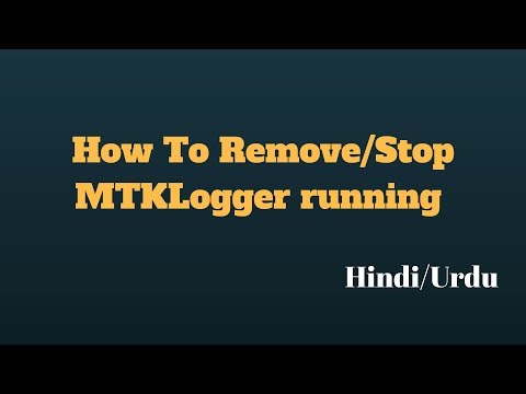 How To Remove/Stop MTKLogger running Hindi/Urdu