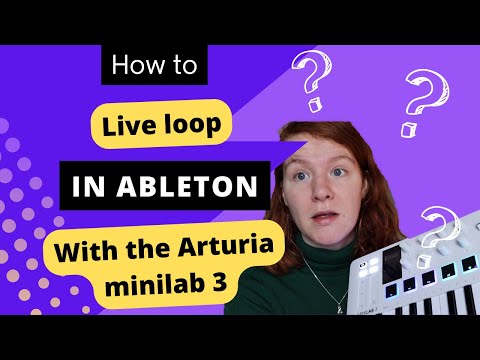 How to live loop in Ableton? Setup and tutorial with Arturia Minilab 3