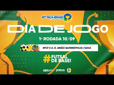 Taça Brasil Sub20 Masc. 1ª Divisão - EPCF x A. D. União Quirinópolis - 1ª Rodada - Ao Vivo