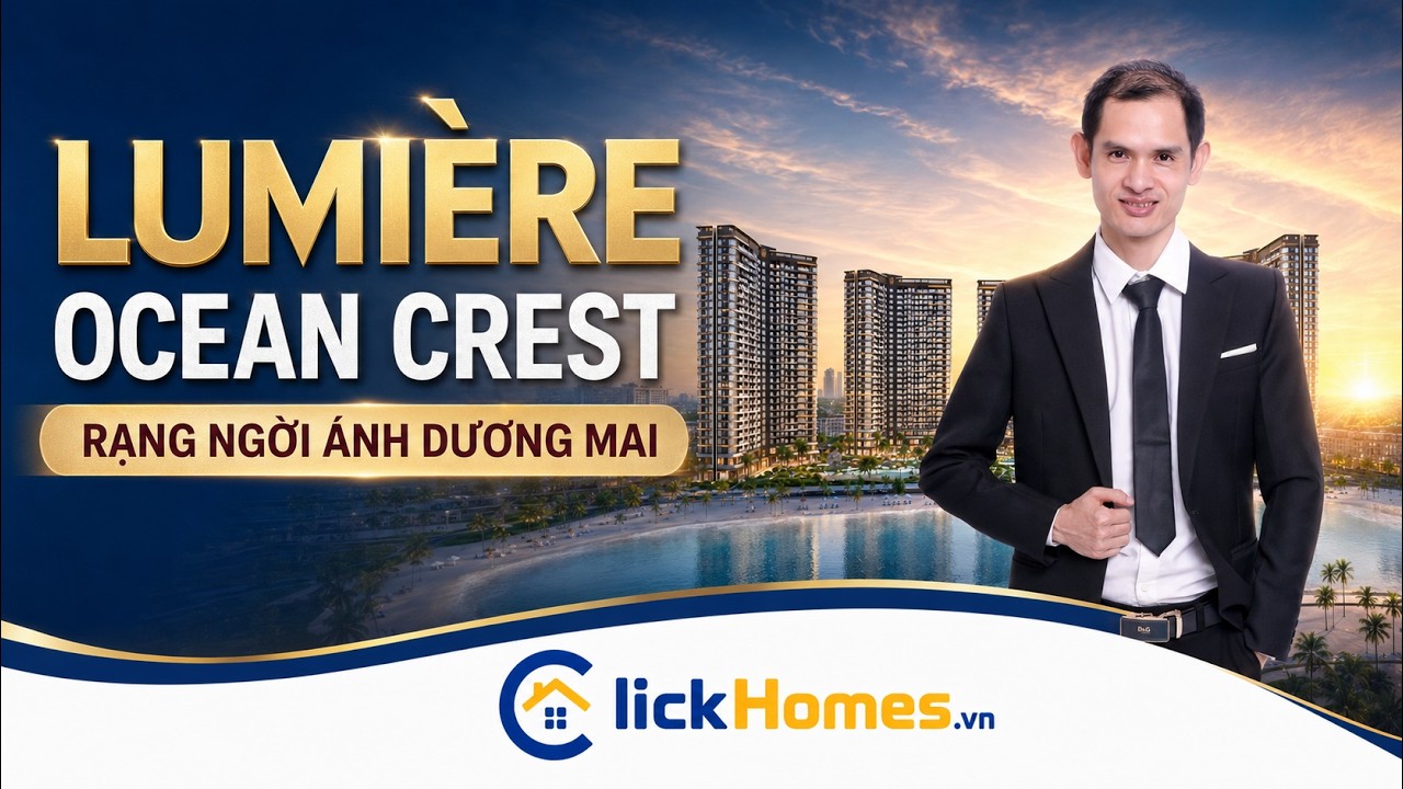 Giới Thiệu LUMIÈRE Ocean Crest – Rạng Ngời Ánh Dương Mai