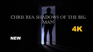 Chris Rea- Shadows of the big man 2025 (HD)