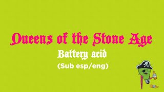 Battery Acid - Queens of the Stone Age | Sub Español + Lyrics