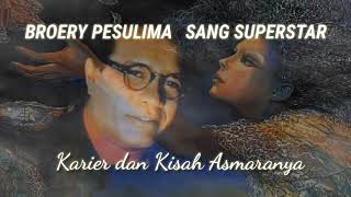 Download lagu Broery Pesulima Sang Super Star - Karier dan Kisah Asmaranya mp3