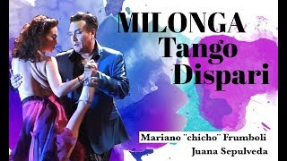 Mariano¨CHICHO¨ Frumboli e Juana Sepulveda -Tango Dispari 2019
