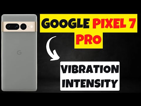 Google Pixel 7 Pro Vibration intensity || vibration weak