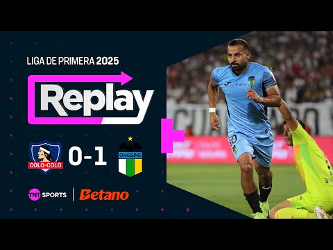 TNT Sports Replay | Colo Colo 0 - 1 O'Higgins | Fecha 2