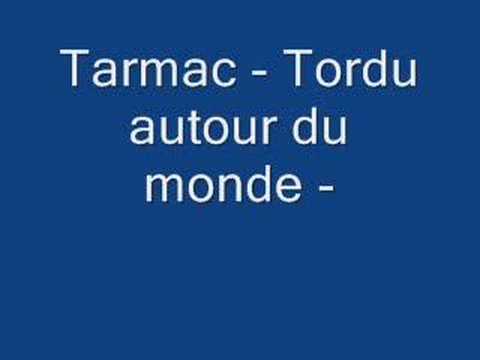 download lagu mp3 mp4 Tarmac Tordu Tour Du Monde, download lagu Tarmac Tordu Tour Du Monde gratis, unduh video klip Tarmac Tordu Tour Du Monde
