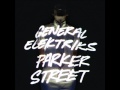 General Elektriks - 12. "We Ride" [Parker Street ...