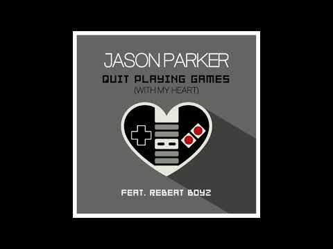 Jason Parker ft  Rebeat Boyz - Quit Playing Games 2019 (With My Heart RainDropz Remix)