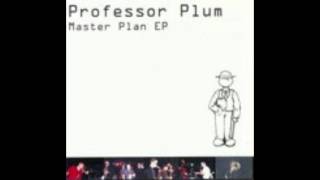 Professor Plum, Master Plan EP - Come On