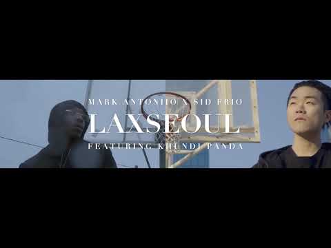Antoniio x Sid Frio - LAXSEOUL (Feat. Khundi Panda) M/V