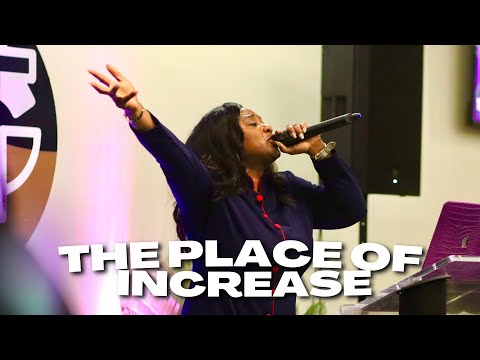 THE PLACE OF INCREASE | Pastor Latoya Brewington | The Way Church