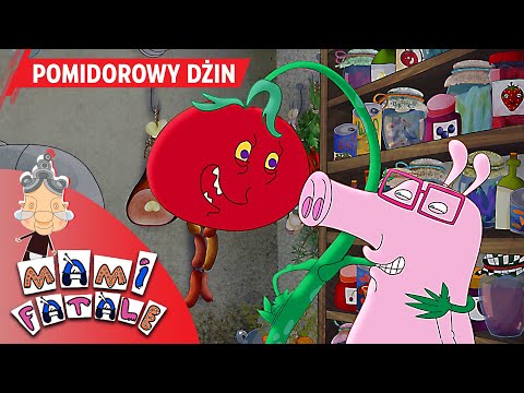 MAMI FATALE - POMIDOROWY DŻIN | odcinek #19 | bajka dla dzieci
