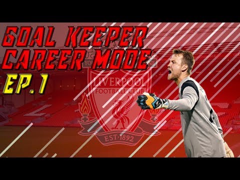 FIFA 18 Liverpool Goalkeeper Career Mode EP.1 - SIGNING FOR LIVERPOOL!
