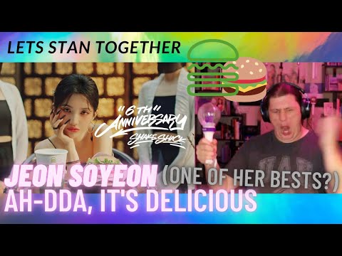JEON SOYEON X Shake Shack Korea (Ah-dda, It's delicious) MV | REACTION | WAIT THIS MIGHT BE HER BEST