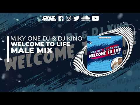 DNZ471 // MIKY ONE DJ & DJ KINO - WELCOME TO LIFE 2022 MALE MIX (Official Video DNZ RECORDS)