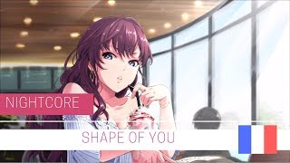 Nightcore - Shape of you (FRENCH VERSION) | Sara&#39;h cover