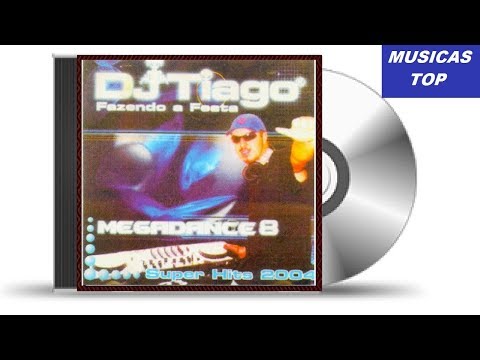 DJ Tiago Fazendo a festa Mega Dance Vol 08