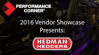 2016 Performance Corner™ Vendor Showcase presents: Hedman Hedders