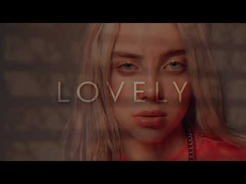 Lovely - Billie Eilish & Khalid “ deep remix “.
