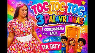🎵🚪 TOC TOC TOC - 3 Palavrinhas | Coreografia fácil