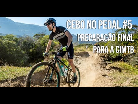 Cebo no Pedal #5 - Última semana de treinos antes de correr a CIMTB