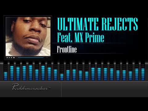 Ultimate Rejects Feat. MX Prime - Frontline [Trinidad Release 2015] [HD]