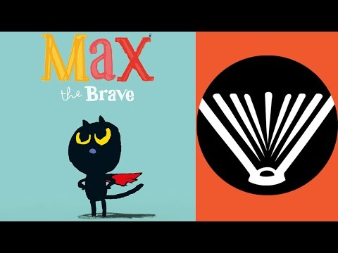 Max the Brave - a book read aloud by a dad - from Seriously, Read A Book!