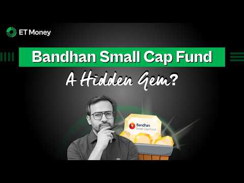 Bandhan Small Cap Fund Review 2025 | 34% Returns in 3 Years! Should You Invest Now?