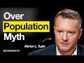 The Truth About Overpopulation W Dr Marian L Tupy Dr Gale L Pooley EP 31
