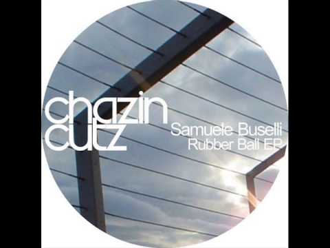 Samuele Buselli - Rubber Ball Ep (Chazin Cutz)