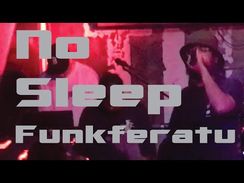NoiseFeratu - No Sleep (en vivo) #Funkferatu