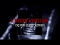 ISQ VOID Super Slowed 1 HOUR VERSION