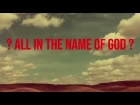 The Noise   All in the name of god