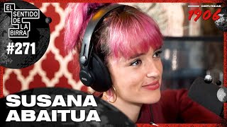 Susana Abaitua: Loco Por Ella, Patria y 4 Latas | ESDLB con Ricardo Moya #271