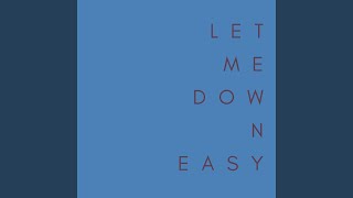 Let Me Down Easy
