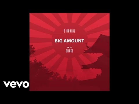 2 Chainz - Big Amount ft. Drake (Official Audio)