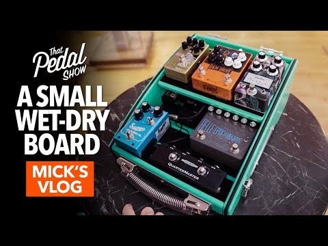Small Wet-Dry Pedalboard & A Trip To Germany: Mick's Vlog – That Pedal Show