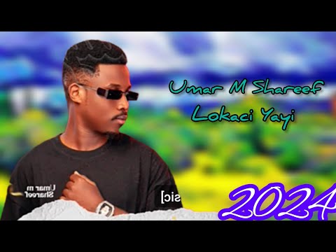 Umar M Shareef - Lokaci yayi (official Audio) 2024             