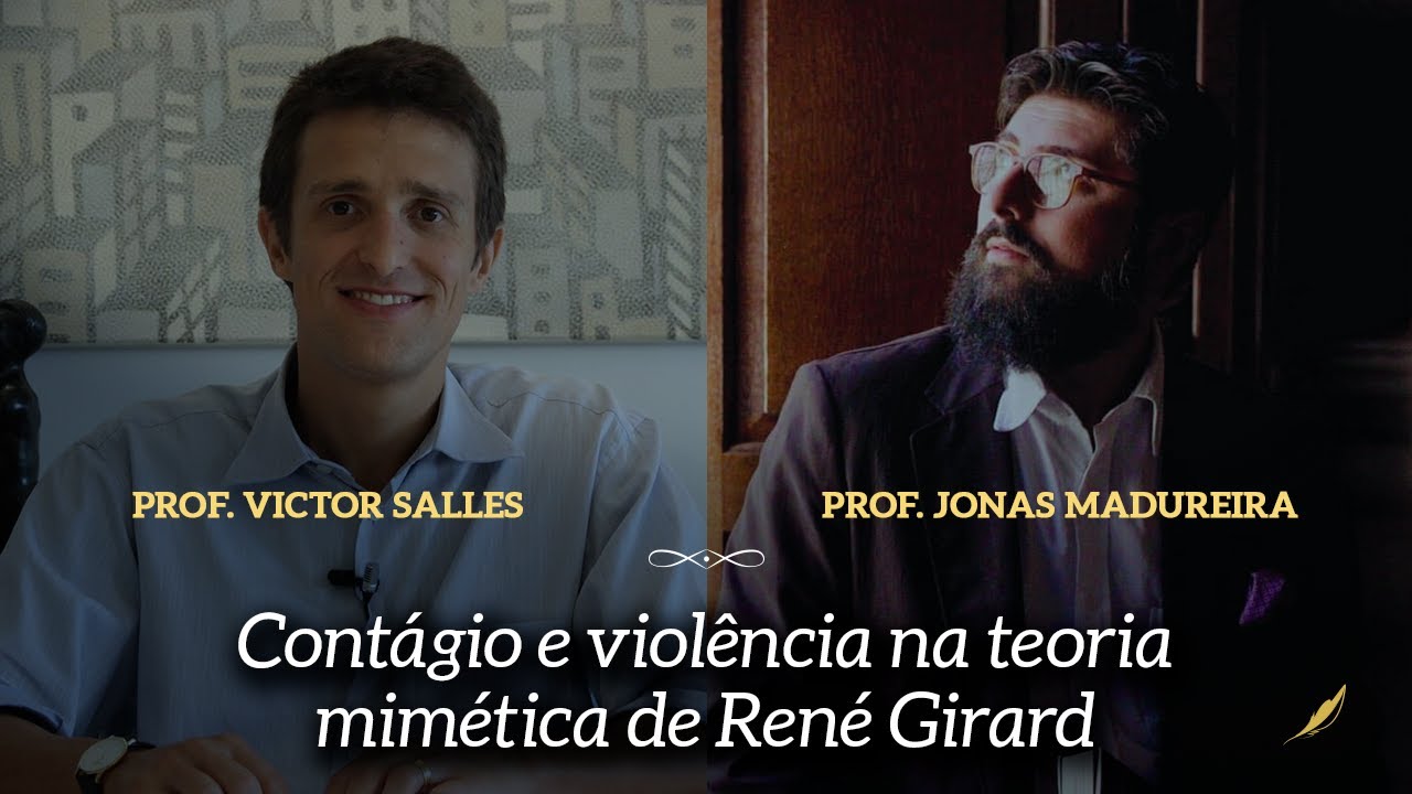 Contágio e violência na teoria mimética de Girard – Jonas Madureira e Victor Sales Pinheiro