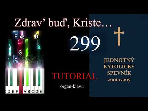 JKS 299 M. Schneider-Trnavský: Zdrav’ buď Kriste najmocnejší #pianotutorial pre organ a klavír #jks