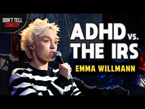 ADHD vs. The IRS | Emma Willmann | Stand Up Comedy
