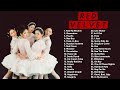 R E D VELVET BEST SONGS PLAYLIST 2022